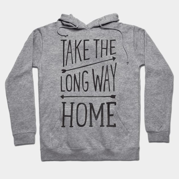 Take the Long Way Home Hoodie by cabinsupply